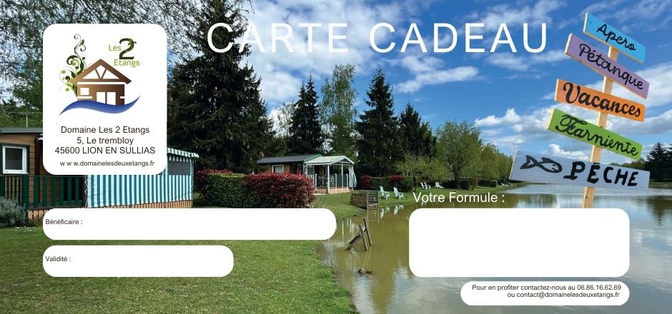 Carte cadeau Domaine des 2 étangs Location de chalet, emplcement de camping car - Sully sur Loire Loiret